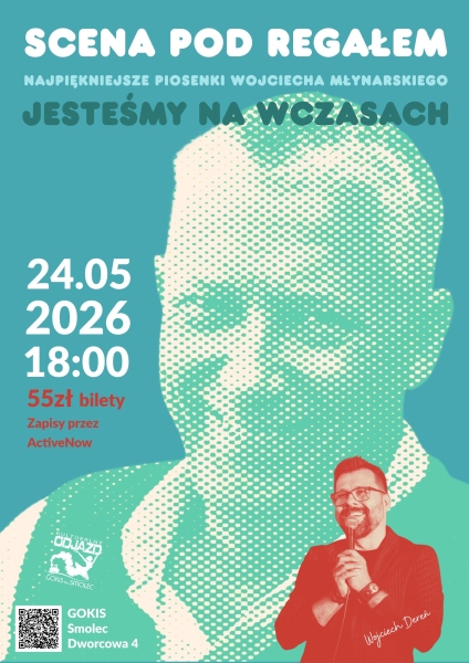 Jestsśmy na wczasach! Najpiękniejsze piosenki Wojciecha Młynarskiego - SCENA POD REGAŁEM 24.05.